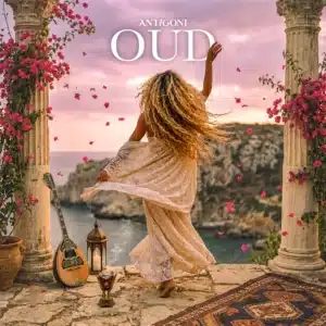 Antigoni OUD: Νέο single με ανατολίτικες επιρροές